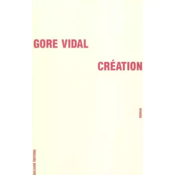 Création - Gore Vidal, Brice Matthieussent
