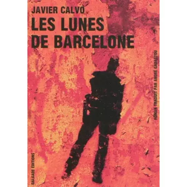 Les Lunes De Barcelone - Javier Calvo Et André Gabastou-image