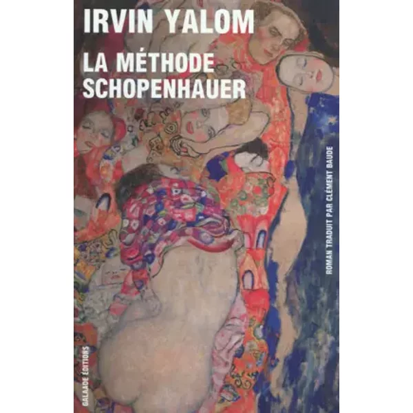 La Méthode Schopenhauer - Irvin D. Yalom, Clément Baude