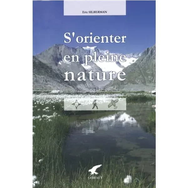 S'orienter en pleine nature - Eric Silberman