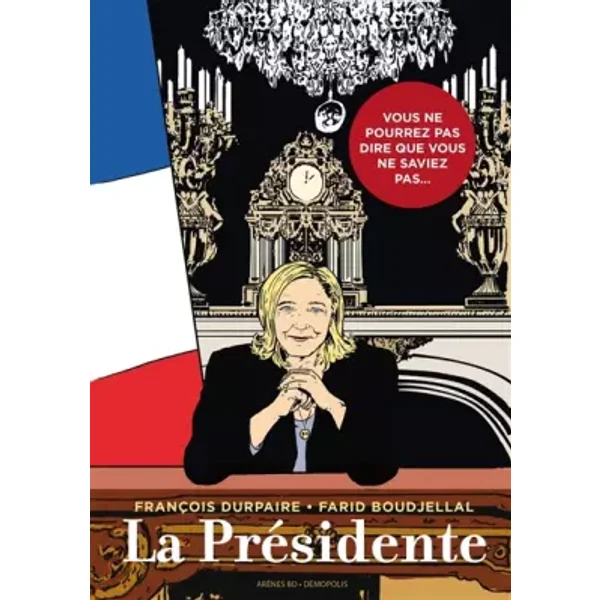La Présidente - François Durpaire, Farid Boudjellal