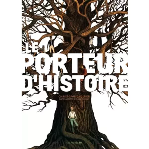 Le Porteur d'Histoire - Alexis Michalik, Christophe Gaultier