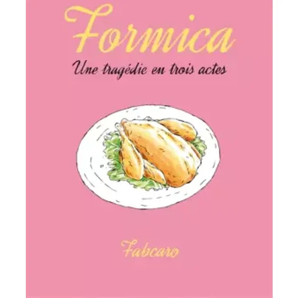 Formica - Une tragédie en trois actes - Fabcaro
