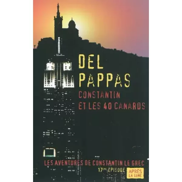 Constantin et les quarante canards - Del Pappas