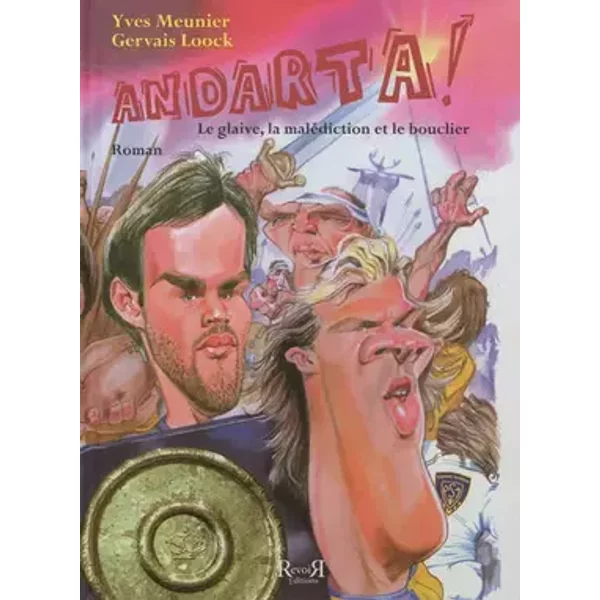 ANDARTA ! le glaive, la malédiction et le bouclier - Y.meunier-g.loock