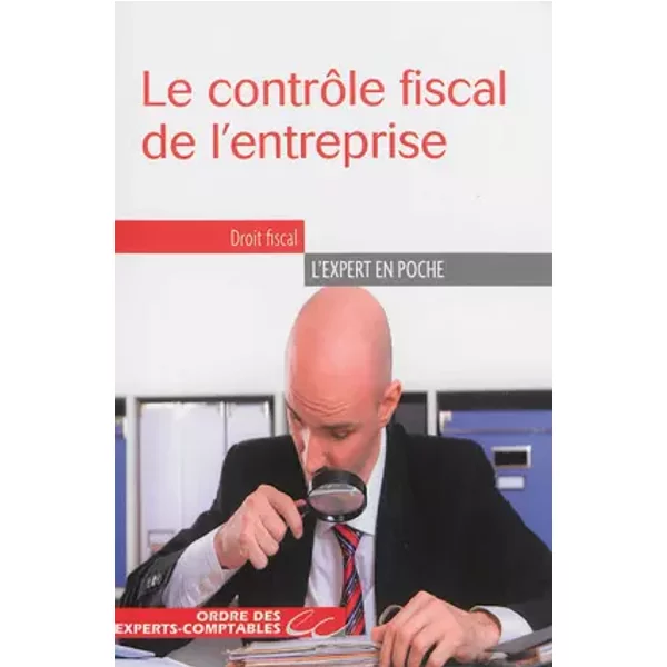 LE CONTROLE FISCAL DE L ENTREPRISE - CAPELLI/CORNU