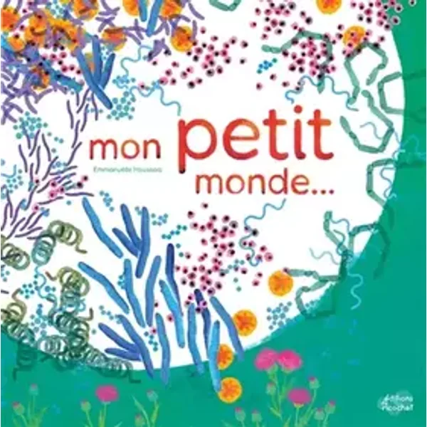 Mon petit monde... - Emmanuelle Houssais
