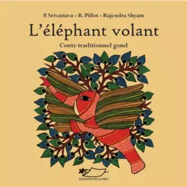L'éléphant volant - Padmaja Srivastava, Barbara Pillot, Rajendra Shyam