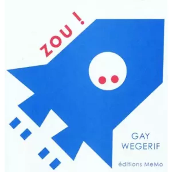 Zou ! - Gay Wegerif