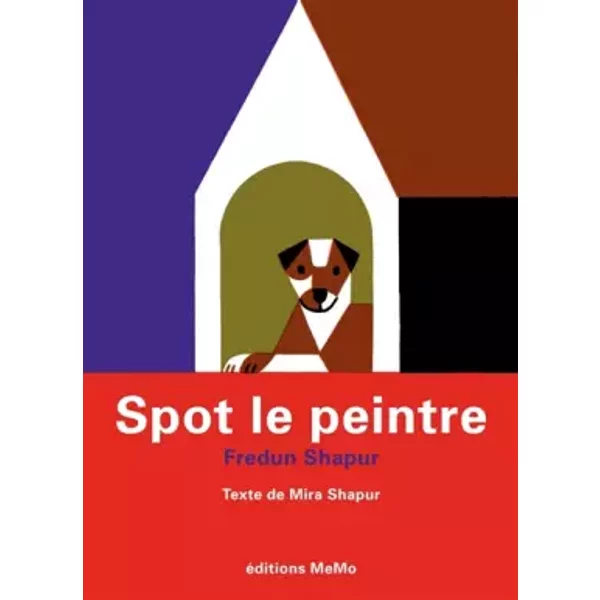 Spot le peintre - Mira Shapur, Fredun Shapur
