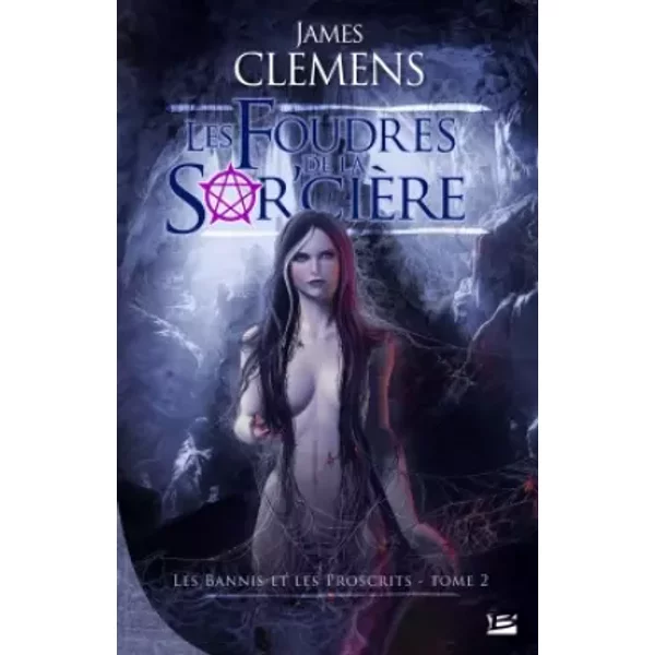 Les Bannis Et Les Proscrits, Tome 2 : Les Foudres De La Sor'cièRe - James Clemens, Isabelle Troin-image
