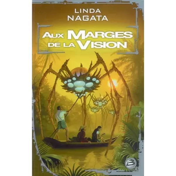 Aux marges de la vision - Linda Nagata, Elisabeth Vonarburg