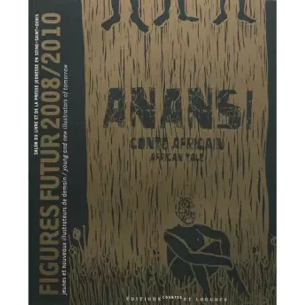 Anansi: Figurines futur 2008/2010, édition bilingue français-anglais - Cecilia Sinclair, W.H. Barker, Armelle Détang