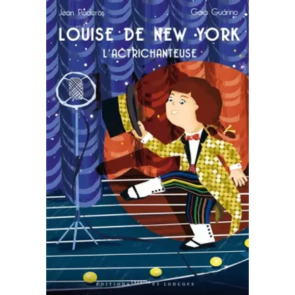 Louise de New York : L'actrichanteuse - Jean Poderos, Gaia Guarino