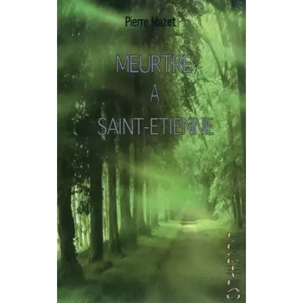 Meurtre à Saint-Etienne - Pierre Mazet-image
