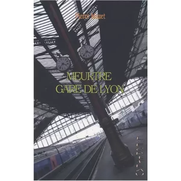 Meurtre Gare De Lyon - Pierre Mazet-image