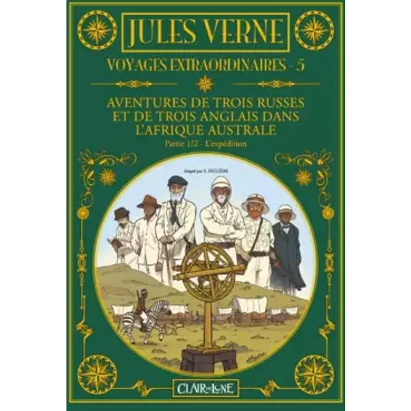 Aventures de trois Russes et de trois Anglais dans l'Afrique australe: Partie 1, L'expédition - Jules Verne, Samuel Figuière