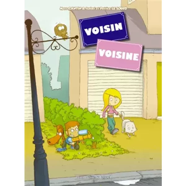 Voisin Voisine T1 - Marc Cantin, Patrice Le Sourd