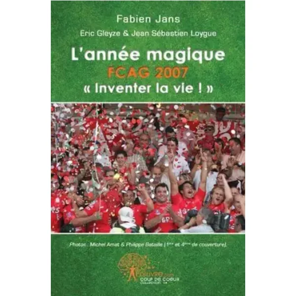 L'Année Magique, Fcag 2007 Inventer la Vie! - Jean sébastien loygue & eric Fabien jans, Éric Gleyze, Jean-Sébastien Loygue