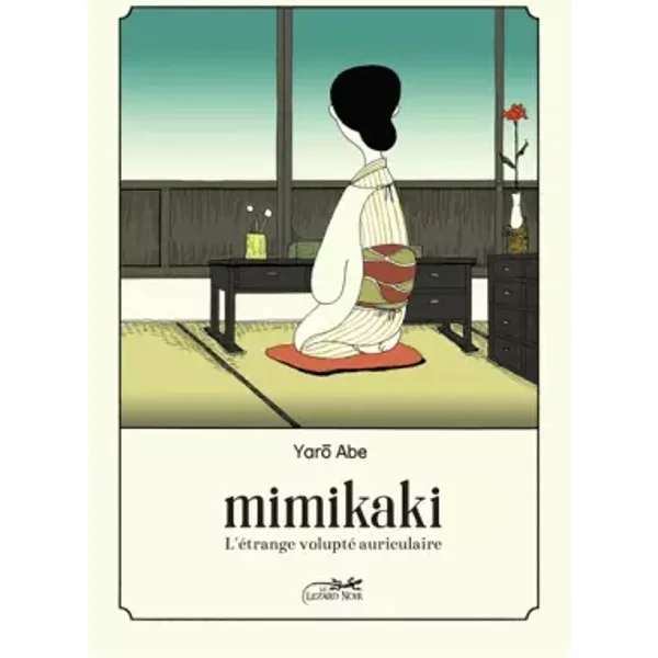 Mimikaki - l'etrange volupte auriculaire - Yarô ABE