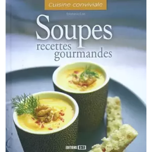 Soupes : Recettes Gourmandes - StéPhanie Ellin-image