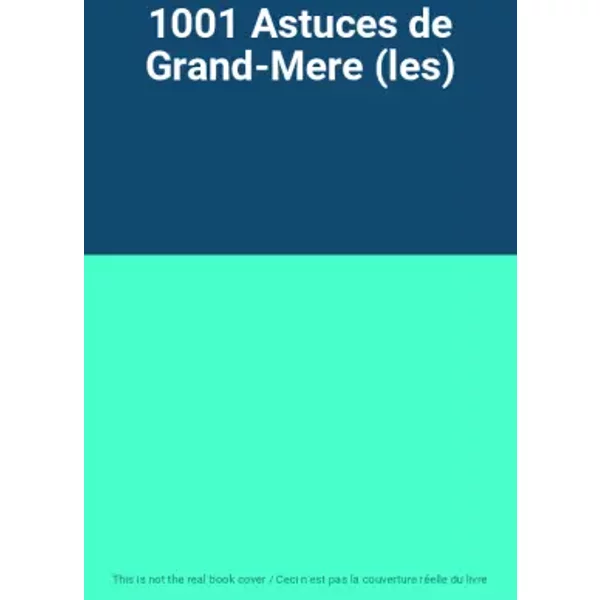 1001 Astuces De Grand-Mere (Les)-image