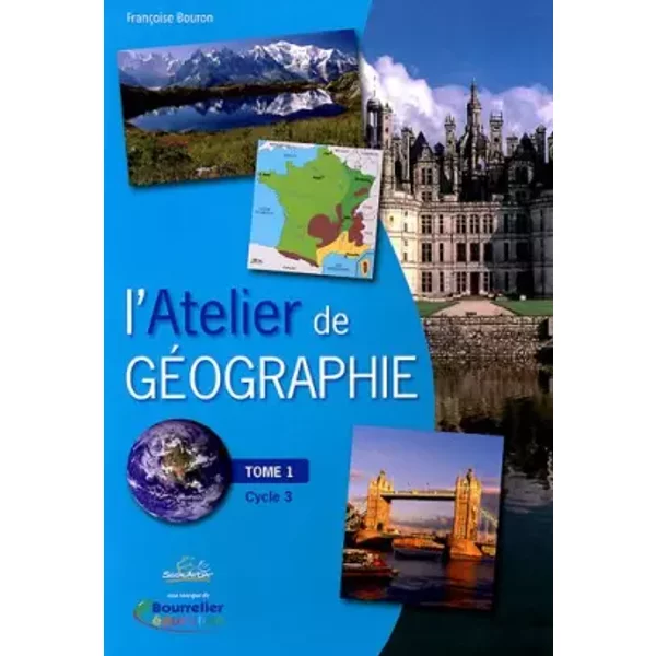 L'atelier De GéOgraphie: Tome 1 - FrançOise Bouron-image