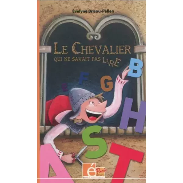 Le Chevalier Qui Ne Savait Pas Lire : Et Autres Contes De Chevaliers - Evelyne Brisou-Pellen Et Sara Benecino-image
