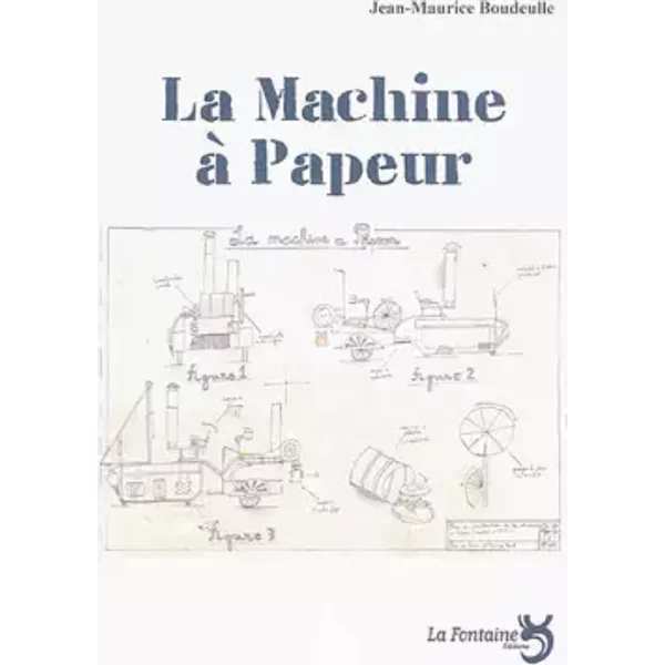 La machine à papeur : pour acteurs, ombres et musiciens - Jean-Maurice Boudeulle