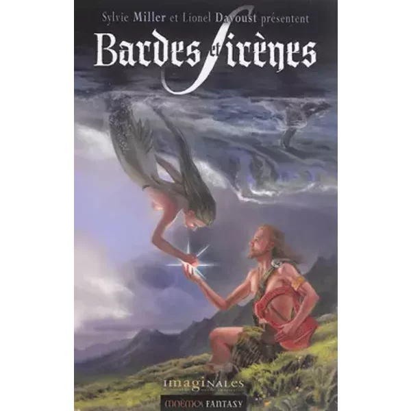 Bardes et sirènes - Anthologie des imaginales - Sylvie Miller