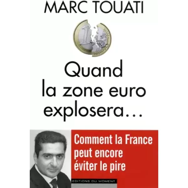 Quand LA Zone Euro Explosera.. - Marc Touati-image