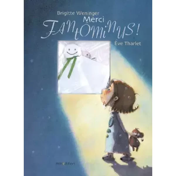 Merci Fantominus ! - Brigitte Weninger, ÈVe Tharlet Et GéRaldine Elschner-image