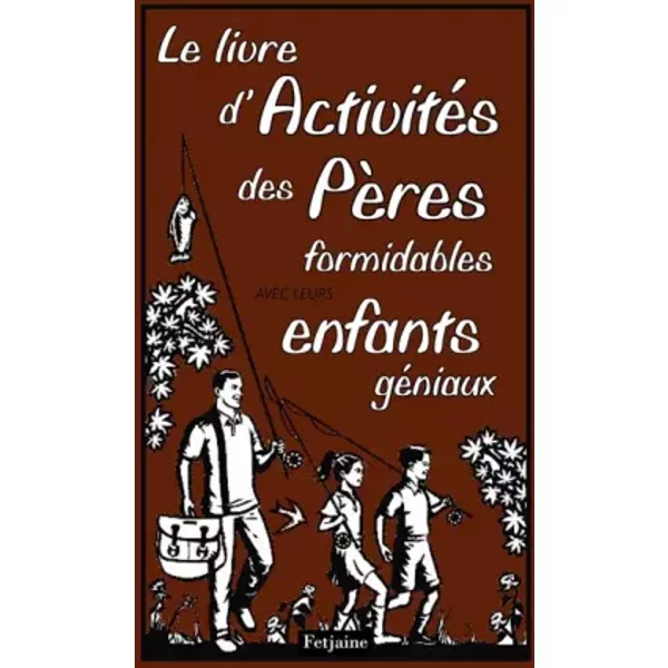 Le Livre D'activitéS Des PèRes Formidables . Avec Leurs Enfants GéNiaux - Chris Stevens-image