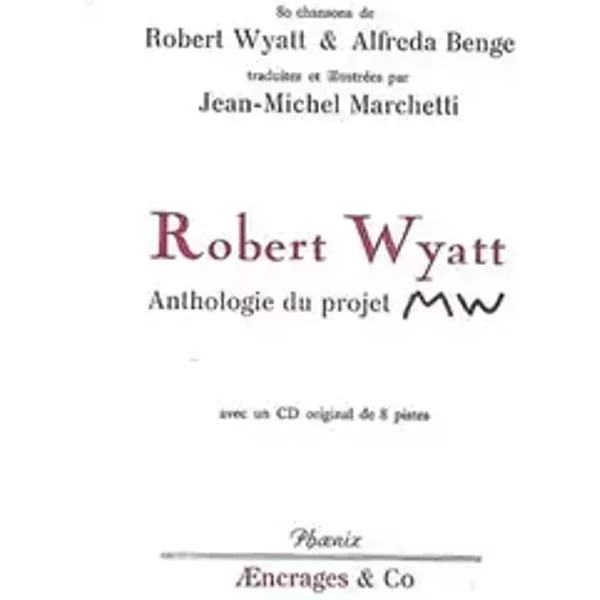 Robert Wyatt : Anthologie du projet MW (1CD audio) - Robert Wyatt, Alfreda Benge
