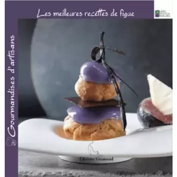Les meilleures recettes de figue - Josiane Déal, Dominique Frerard, Gui Gedda, Denis Matyasy