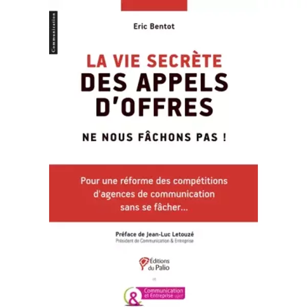 La vie secrète des appels d'offres : Ne nous fâchons pas ! - Eric Bentot, Jean-Luc Letouzé
