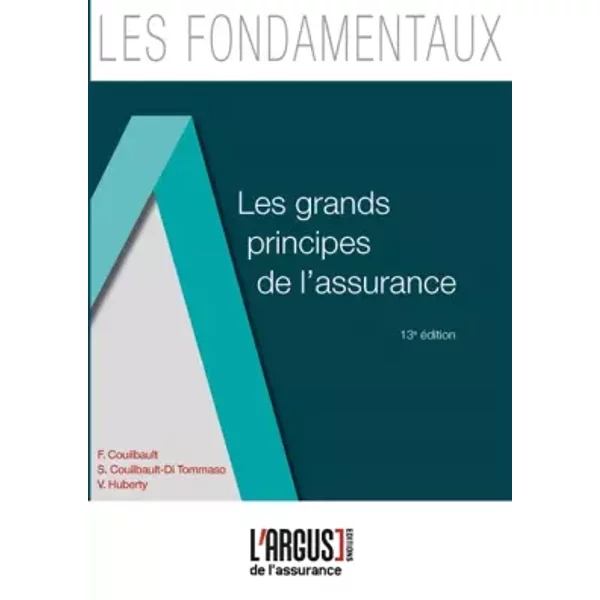 Les Grands Principes De L'Assurance 13ème Edition - Collectif