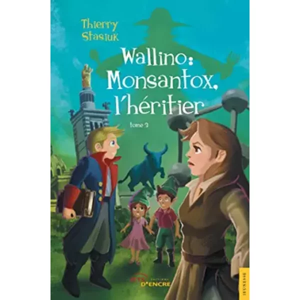 Wallino : Monsantox, l'héritier - Thierry Stasiuk