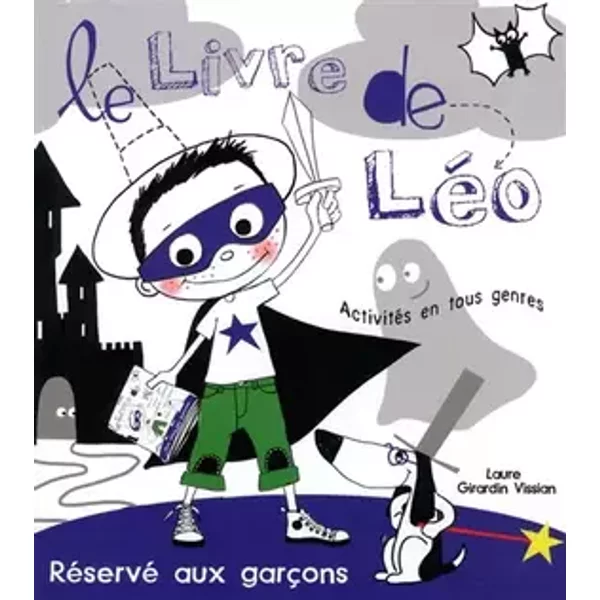 Le livre de Léo réservé aux garçons - Laure Girardin