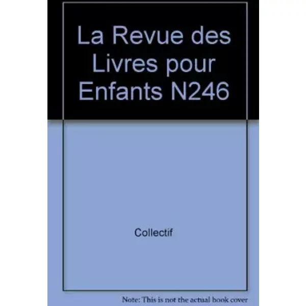 La Revue Des Livres Pour Enfants - N° 246 - Collectifs Jeunesse-image