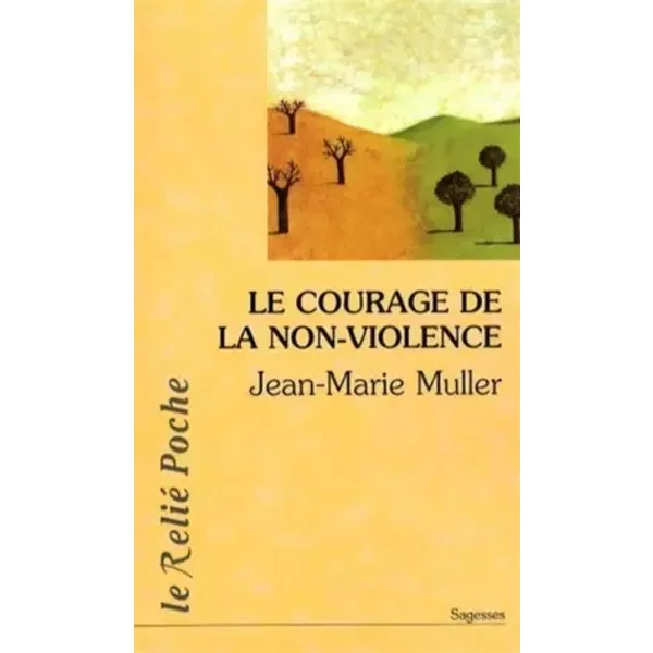 Le Courage De La Non-Violence - Collectif-image