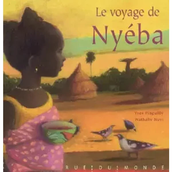 Le voyage de Nyéba - Yves Pinguilly, Nathalie Novi