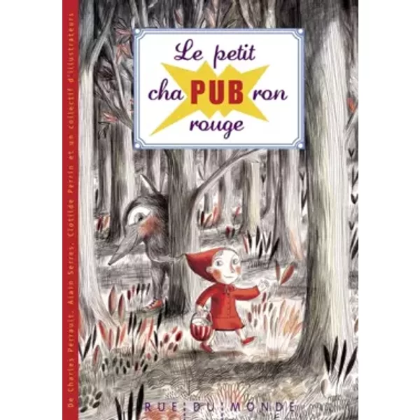 Le Petit Chapubron Rouge - Alain Serres, Clotilde Perrin, Charles Perrault-image