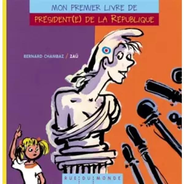 Mon Premier Livre De PréSident(E) De La RéPublique - Bernard Chambaz-image