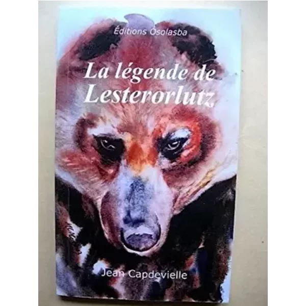 La LéGende De Lesterorlutz Jean Capdevielle Editions Osolasba - Goes - Jean Capdevielle, Pierre Martinez, Marie Claude Martinez-image