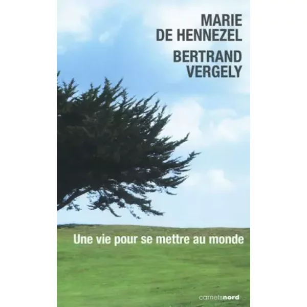 Une Vie Pour Se Mettre Au Monde - Marie De Hennezel-image