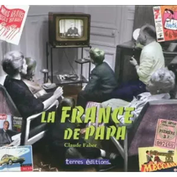 La France de Papa - Claude Faber