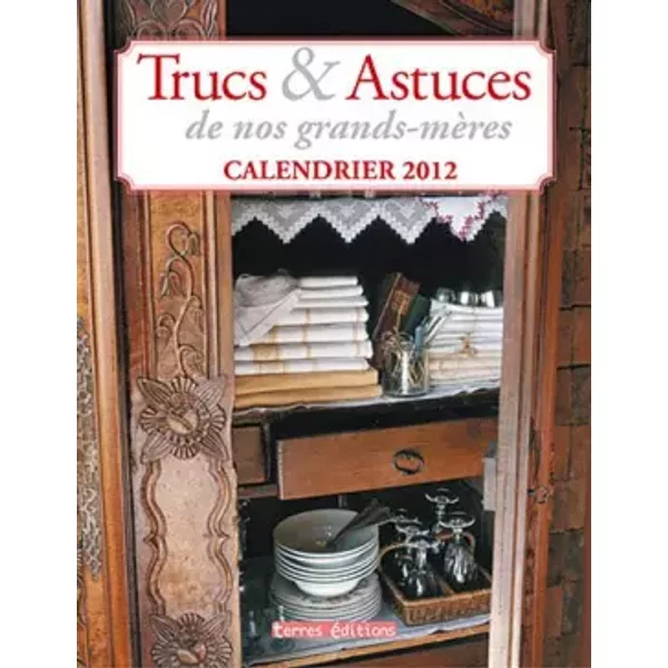 Calendrier 2012 Trucs Et Astuces De Nos Grands-MèRes - Collectif-image