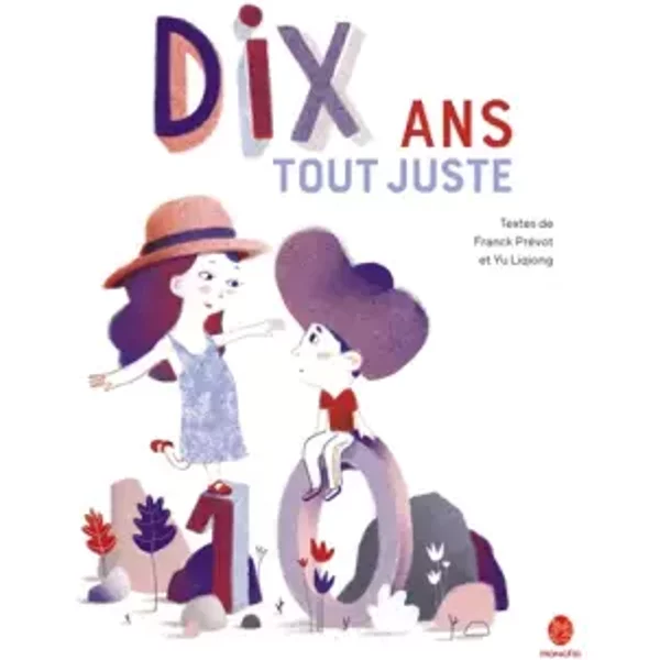 Dix ans tout juste - Franck Prevot, Liqiong Yu, Collectif