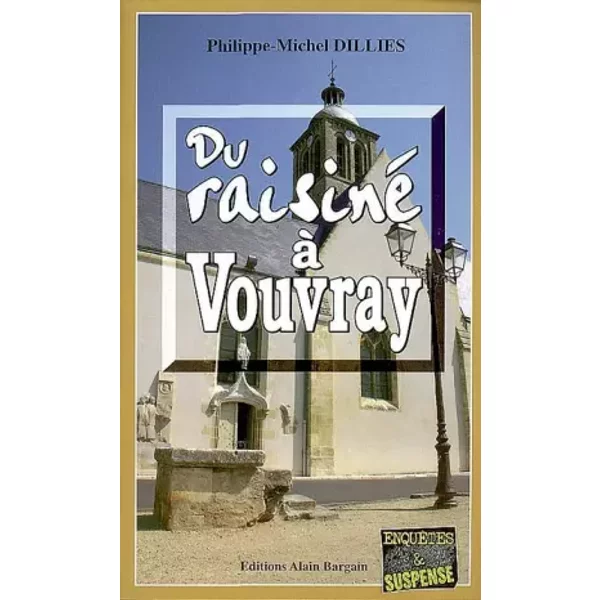 Du Raisiné à Vouvray - Philippe-Michel Dillies-image
